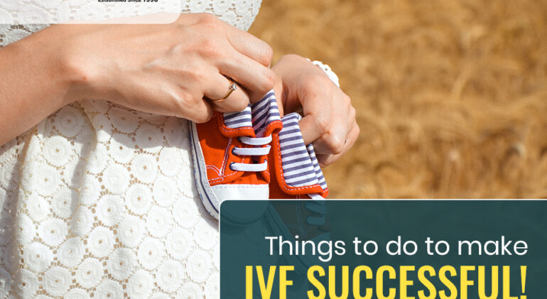 Things_to_do_to_make_IVF_Successful Things_to_do_to_make_IVF_Successful